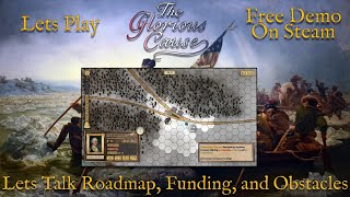The Glorious Cause LIVE Gameplay - I Want Your Feedback On Its Future