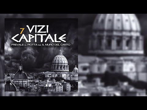 Prevale vs. Piotta ft. Il Muro del Canto - 7 Vizi Capitale ( Prevaloso Progress Mix )