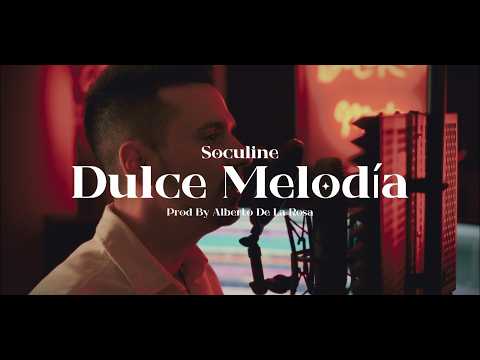 Soculine - Dulce Melodía (feat. Alberto De La Rosa)