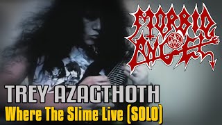 TREY AZAGTHOTH - Where The Slime Live (Solo)