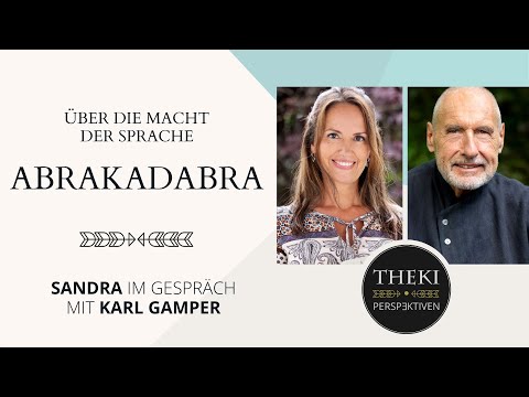 Abracadabra – the power of language! | A creative dialogue between Sandra & Karl Gamper
