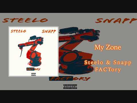 Steelo x Snapp - " My Zone | Prod. By @Penvcho "