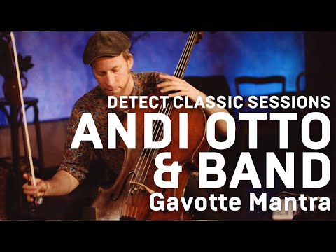 Andi Otto & Band - Gavotte Mantra (live) | Detect Classic Sessions