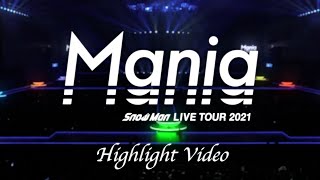 &quot;Snow Man LIVE TOUR 2021 Mania&quot; Highlight Video