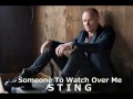 Sting  -  Someone To Watch Over Me