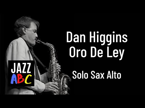 Oro de Ley - Dan Higgins Transcripcion