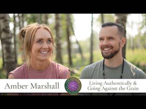 Living Authentically & Going Against the Grain: Amber Marshall's Path to Self-Discovery