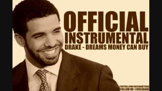 Drake - Dreams Money Can Buy (Official Instrumental W/ Free Download)