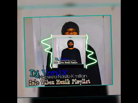 Nabwela+Nalelo+K+millian+ft+Vonix-( Official Salo Vibez Muzik Playlist)_2024