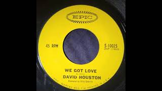 (Unrestored) David Houston - We Got Love