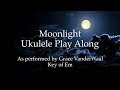Moonlight Ukulele Play Along