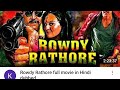 Akshay Kumar Rowdy Rathore Full Movie