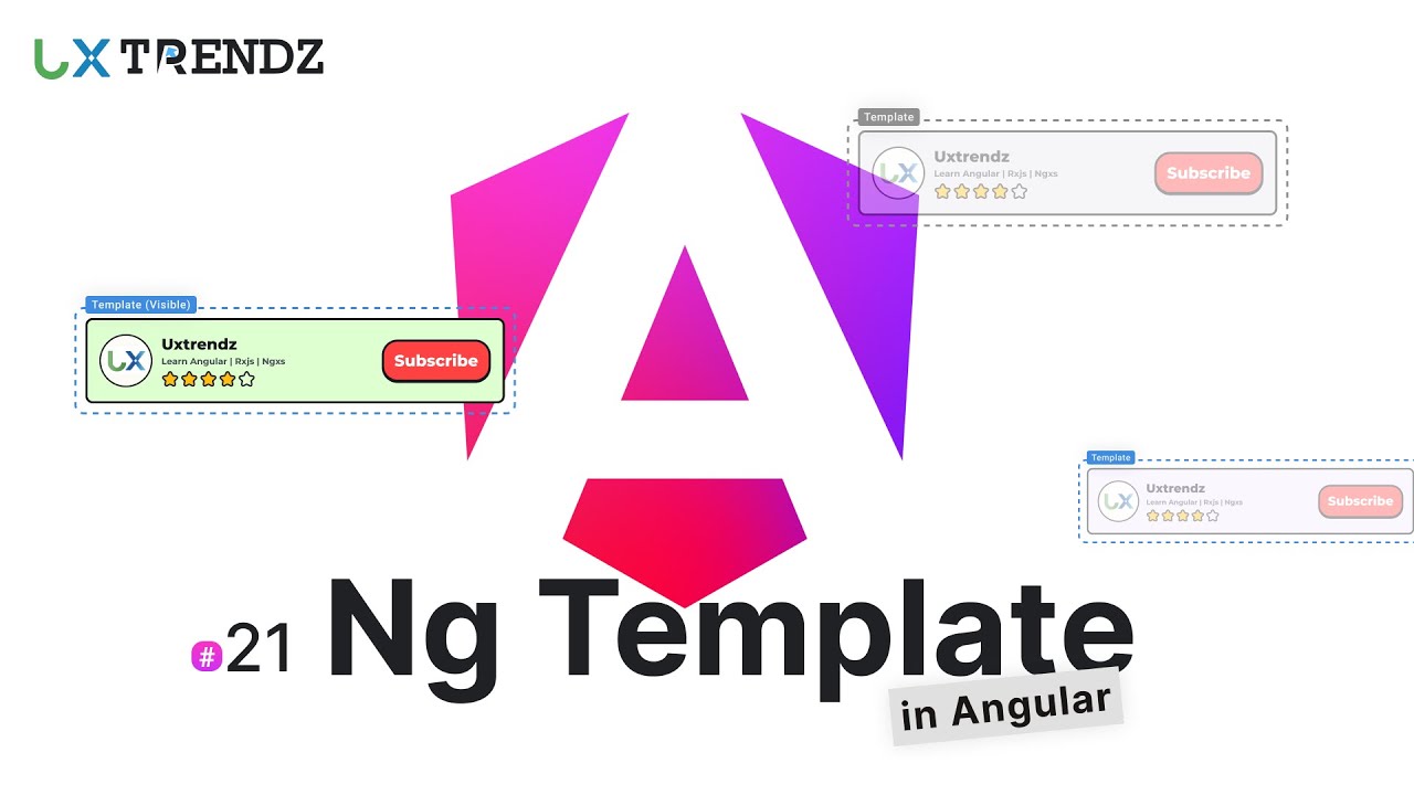 Ng Template in Angular by @uxtrendz #21 (2024)