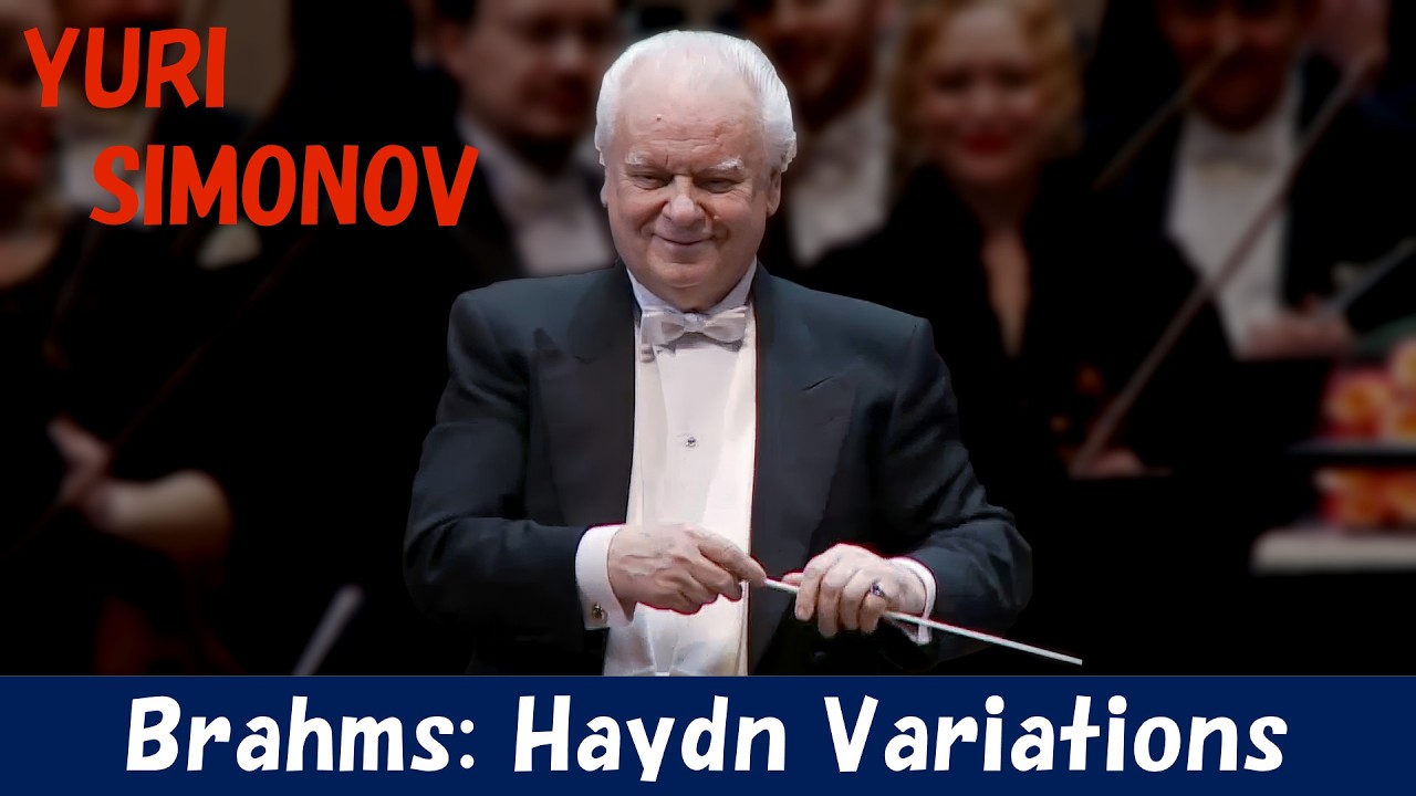 [Yuri Simonov] ハイドンの主題による変奏曲　Johannes Brahms: Variations on a Theme by Haydn, Op.56a