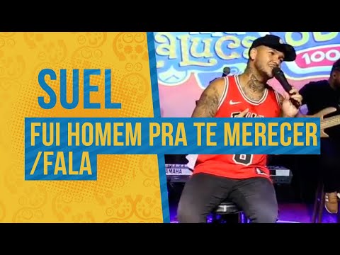 FM O Dia - Suel - Não Fui Homem Pra Te Merecer / Fala