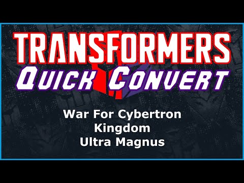 Transformers War For Cybertron Kingdom Leader Ultra Magnus | Quick Convert