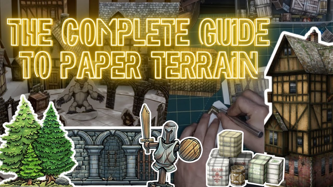 The COMPLETE Guide to Paper Terrain for D&D, Pathfinder, OnePageRules, Frostgrave, and more!