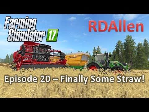 Farming Simulator 17 Gold Crest Valley E20 - Finally Straw!