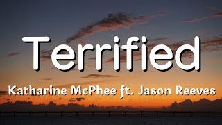 Katharine McPhee - Terrified (Lyrics) ft. Jason Reeves 🎶