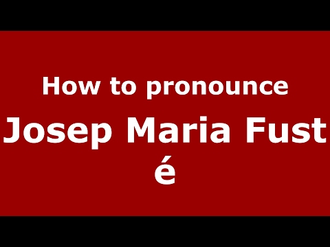How to pronounce Josep Maria Fusté (Spain/Spanish) - PronounceNames.com