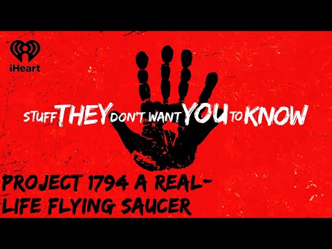 CLASSIC: Project 1794: A Real-life Flying Saucer | STUFF THEY DON'T WANT YOU TO KNOW