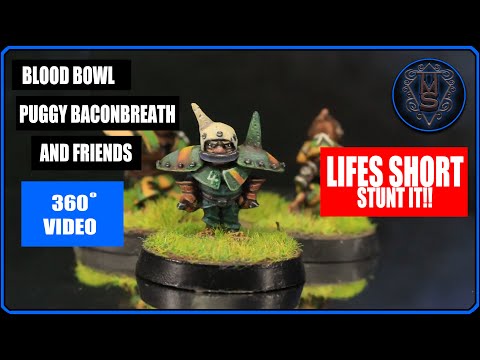 Blood Bowl Puggy Baconbreath & Friends - 360° video