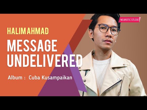 Halim Ahmad - Message Undelivered (Official Music Video)