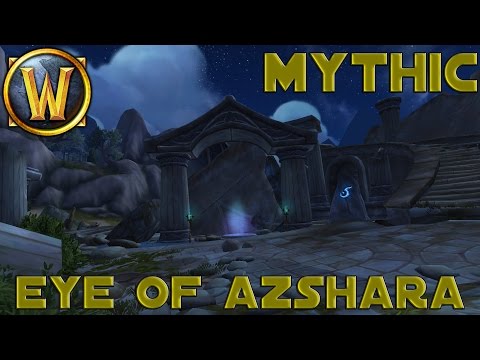 Mythic Eye Of Azshara Boss Guide | WoW