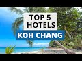 Top 5 Hotels in Koh Chang, Best Hotel Recommendations