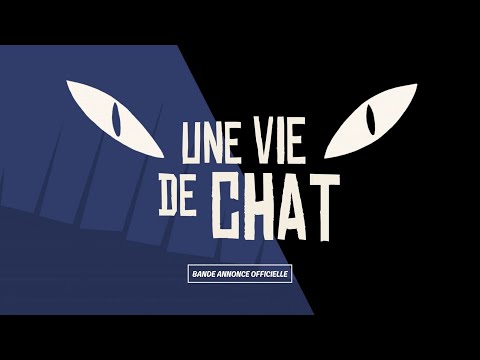 UNE VIE DE CHAT  - Bande Annonce VF