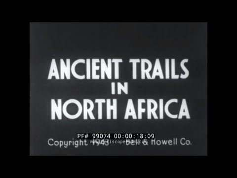 "ANCIENT TRAILS IN NORTH AFRICA"  1943 CARTHAGE / TUNISIA ARCHAEOLOGY DOCUMENTARY    99074