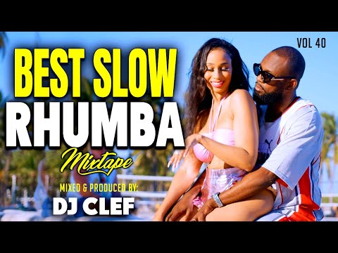 BEST SLOW RHUMBA VIDEO MIX VOL 40- [ DEEJAY CLEF] FABREGAS,FALLY IPUPA,HERITIER WATA,PATRICK BECKHAM
