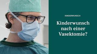 Möglichkeiten zur Erfüllung des Kinderwunschs nach einer Vasektomie