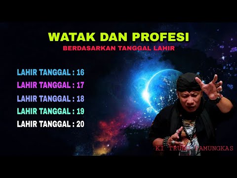 Terawangan watak dan profesi yang lahir tanggal : 16,17,18,19,20
