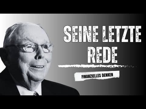 Charlie Munger: Die letzte Rede (Sein Vermächtnis)