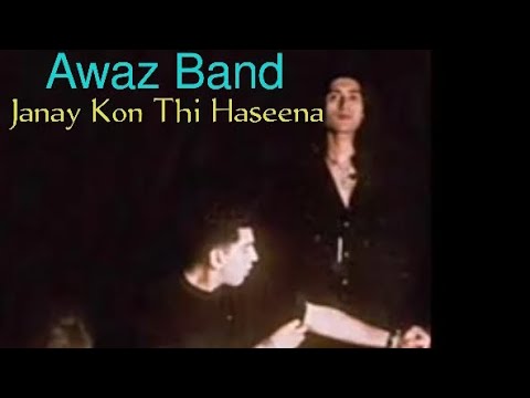 Janay Kon Thi Haseena By Awaz Band 1997