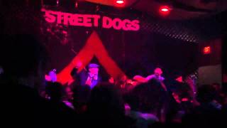 Street Dogs - Not Without A Purpose, Not Without A Fight - Triple Rock MN