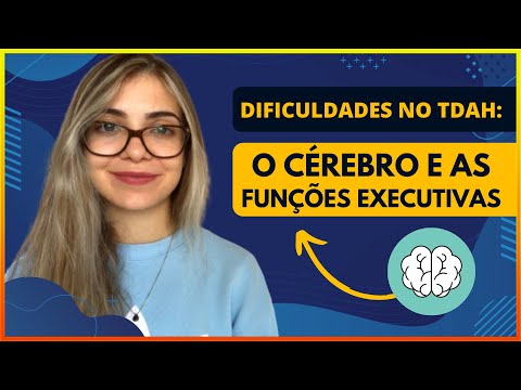 Cérebro e Funções Executivas no TDAH