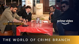 The World of Crime Branch | Breathe - Into The Shadows | Amit Sadh, Hrishikesh Joshi, Shrikant Verma video