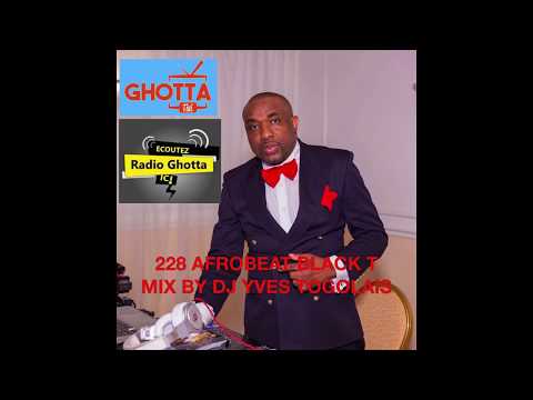 228 AFROBEAT BLACK T MIX BY DJ YVES TOGOLAIS