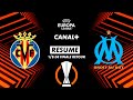 Le résumé de Villarreal / Marseille - Ligue Europa 2023-24 ( 8ème de finale retour)