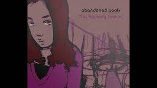 The Remedy - Abandoned Pools (cover)