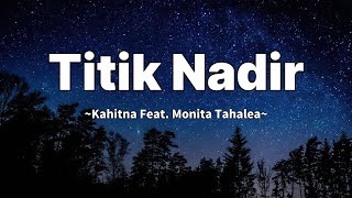 Download lagu Kahitna Feat  Monita Tahalea - Titik Nadir || Lyrics mp3