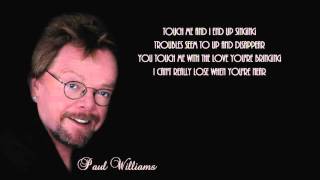 Paul Williams + I Won't Last A Day Without You + Lyrics