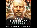#313 A Much Overdue Update w/ Drew Canole