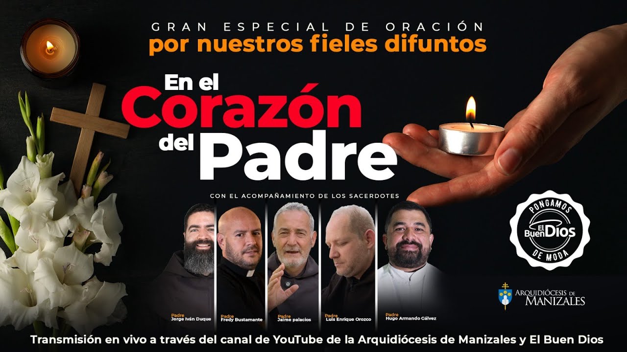 Gran noche de oración Fieles Difuntos, 02 Noviembre 2024 | El Buen Dios @ARQUIDIOCESISDEMANIZALES