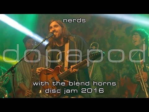 Dopapod w/The Blend Horns: Nerds [2-Cam/4K] 2016-06-11 - Disc Jam