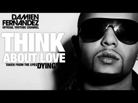 Think About Love - Damien Fernandez HQ