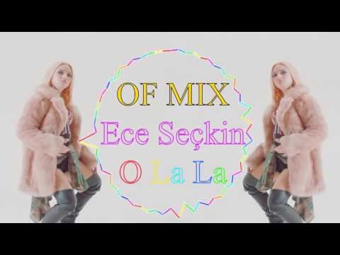 Ece Seçkin feat. Sinan Ceceli - O La la la - (OF Remix)