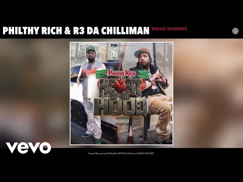 Philthy Rich, R3 Da Chilliman - Bread Winners (Official Audio)